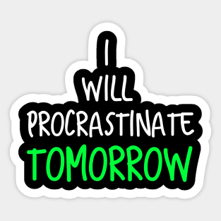 Procrastinating procrastination Sticker